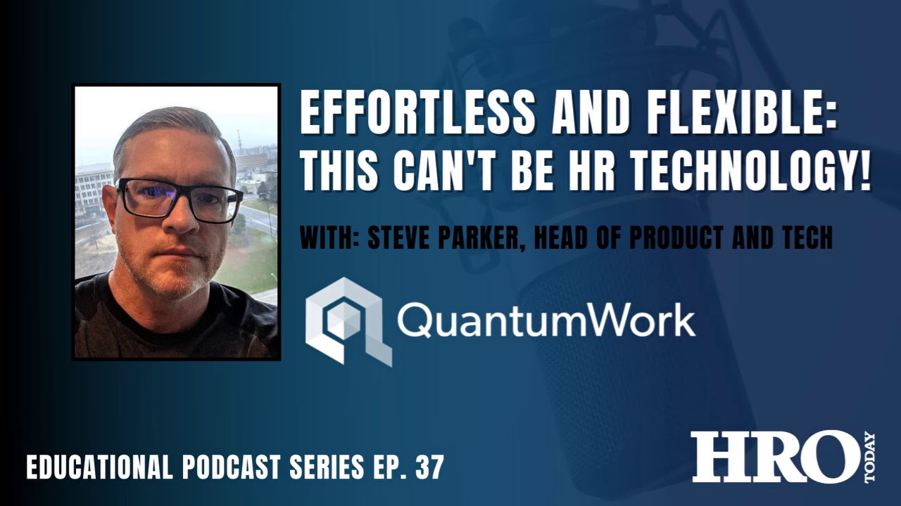 HRO Today Educational Podcast Series - Episode 37: QuantumWork